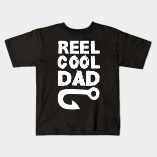 reel cool dad papa :fishing  gifts for dad and for fathers day Kids T-Shirt